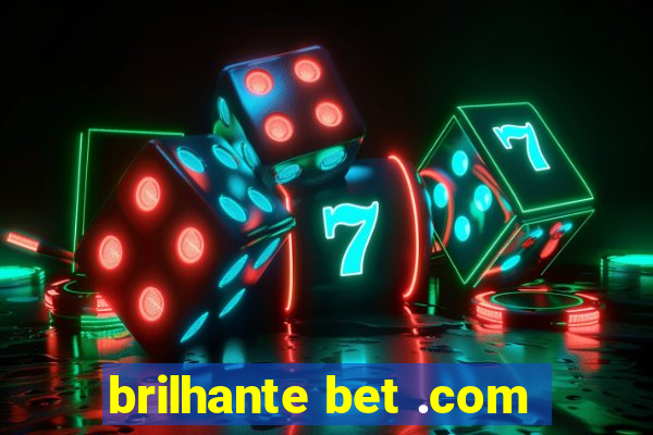 brilhante bet .com